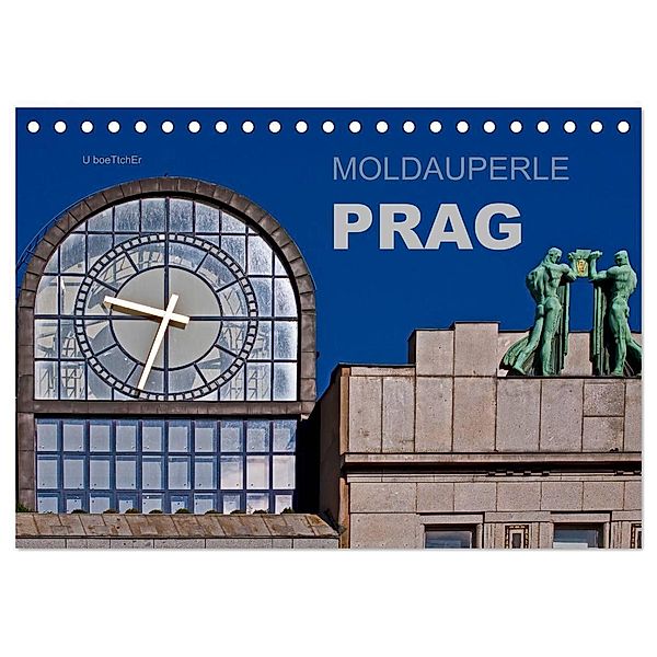 Moldauperle Prag (Tischkalender 2024 DIN A5 quer), CALVENDO Monatskalender, U boeTtchEr