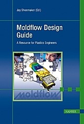 Moldflow Design Guide. Jay Shoemaker, - Buch - Jay Shoemaker,