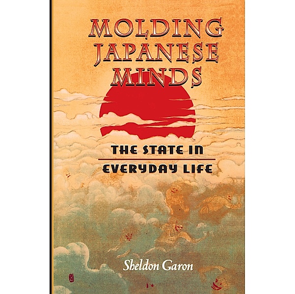 Molding Japanese Minds, Sheldon Garon