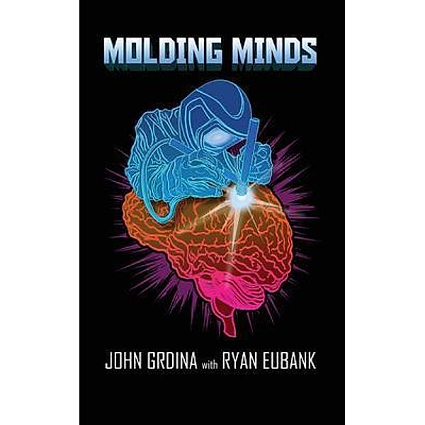 Molding Minds, John Grdina, Ryan Eubank