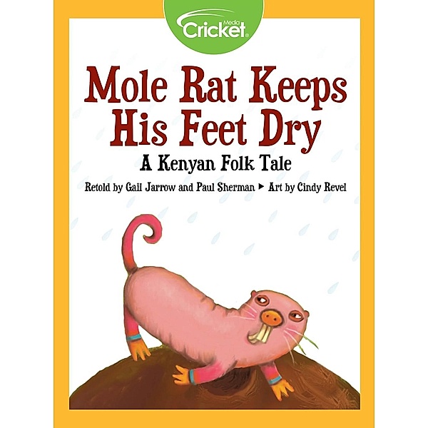 Mole Rat Keeps His Feet Dry: A Kenyan Folk Tale, Gail Jarrow