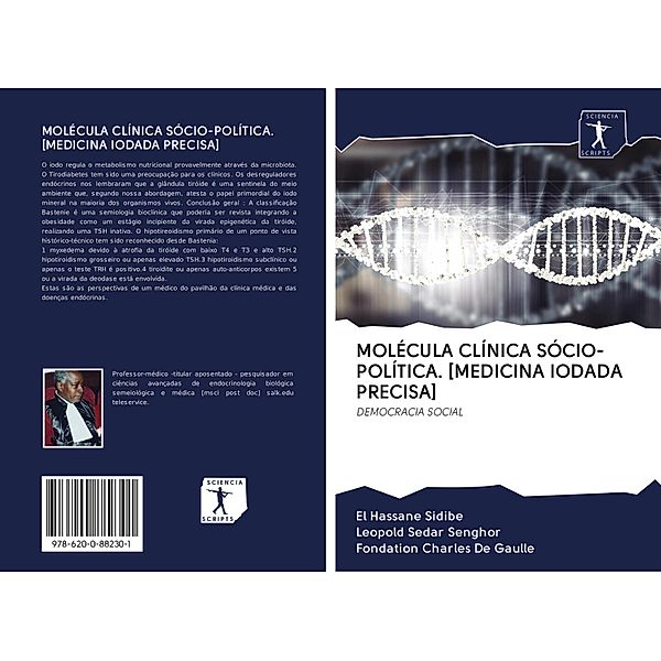 MOLÉCULA CLÍNICA SÓCIO-POLÍTICA. [MEDICINA IODADA PRECISA], El Hassane Sidibé, Leopold Sedar Senghor, Fondation Charles De Gaulle