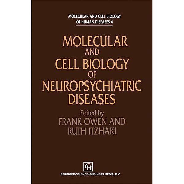 Molecular and Cell Biology of Neuropsychiatric Diseases / Molecular and Cell Biology of Human Diseases Series