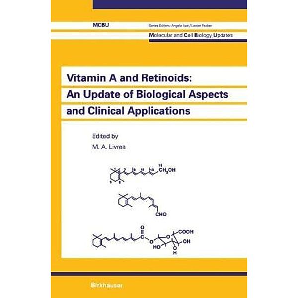 Molecular and Cell Biology Updates / Vitamin A and Retinoids: An Update of Biological Aspects and Clinical Applications