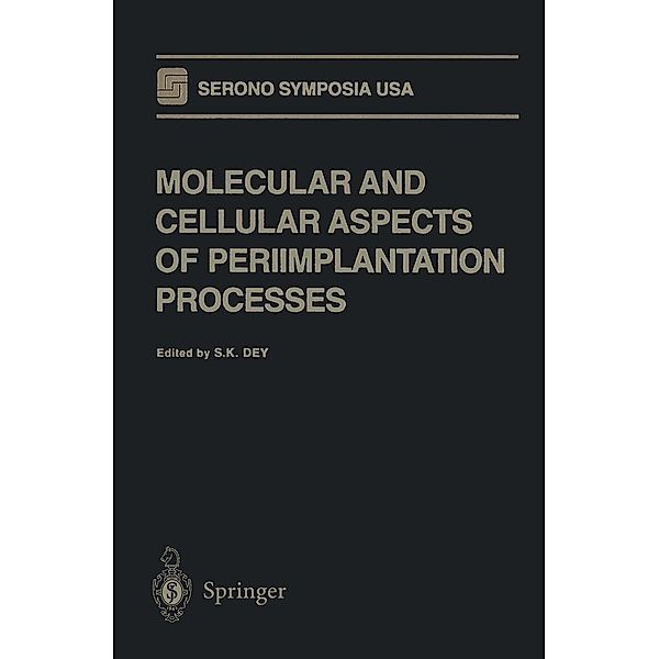 Molecular and Cellular Aspects of Periimplantation Processes / Serono Symposia USA