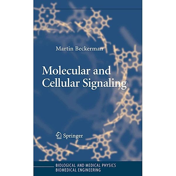 Molecular and Cellular Signaling / Biological and Medical Physics, Biomedical Engineering, Martin Beckerman