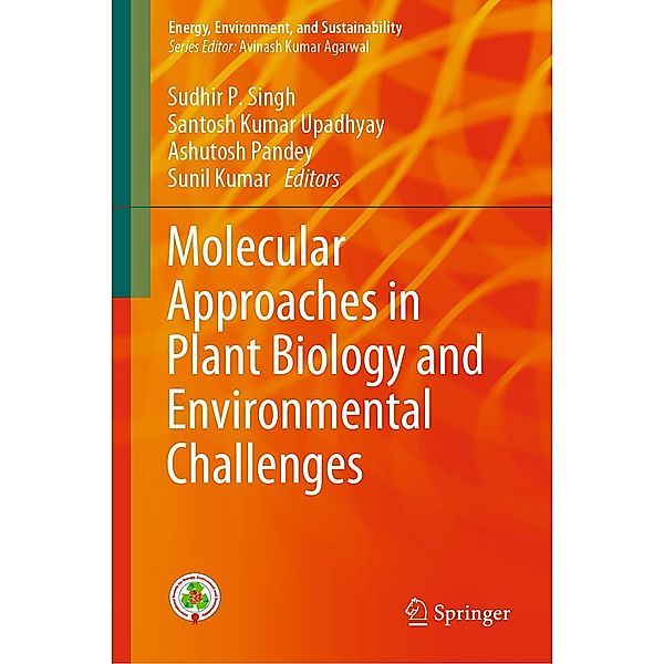 Molecular Approaches in Plant Biology and Environmental Challenges / Energy, Environment, and Sustainability