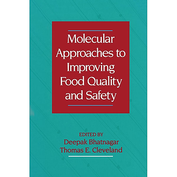 Molecular Approaches to Improving Food Quality and Safety