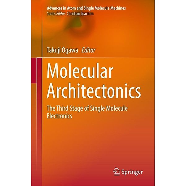 Molecular Architectonics / Advances in Atom and Single Molecule Machines