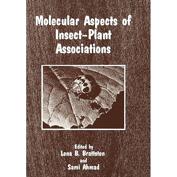 Molecular Aspects of Insect-Plant Associations, S. Ahmed, L. B. Brattsten