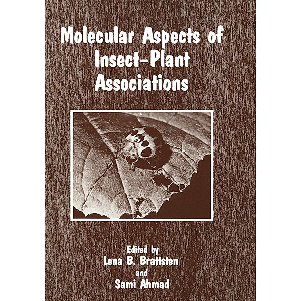 Molecular Aspects of Insect-Plant Associations, S. Ahmed, Lena B. Brattsten