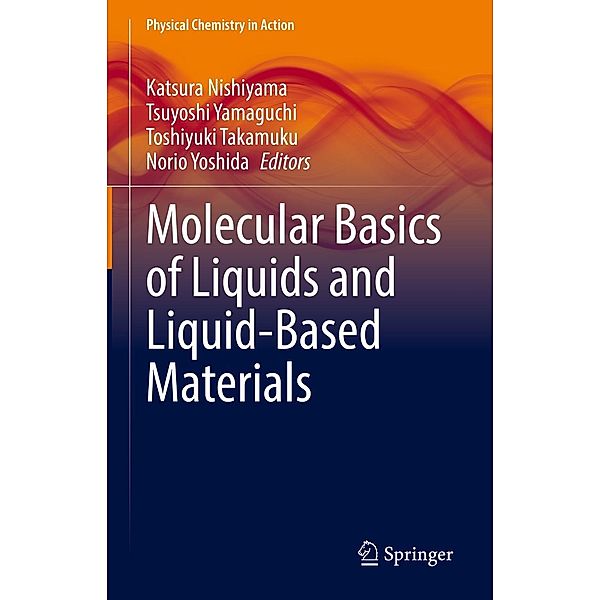 Molecular Basics of Liquids and Liquid-Based Materials / Physical Chemistry in Action