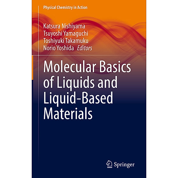 Molecular Basics of Liquids and Liquid-Based Materials