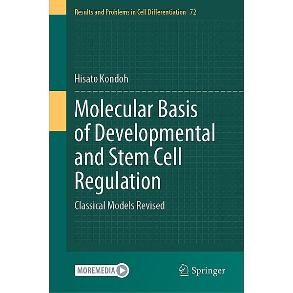 Molecular Basis of Developmental and Stem Cell Regulation / Results and Problems in Cell Differentiation Bd.72, Hisato Kondoh