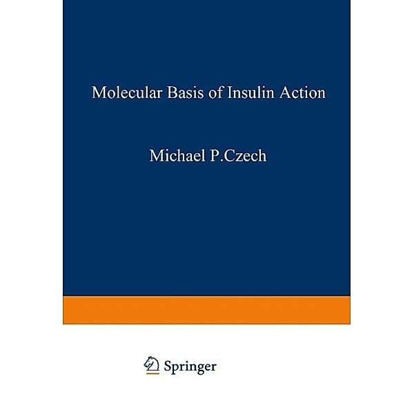 Molecular Basis of Insulin Action, Michael P. Czech