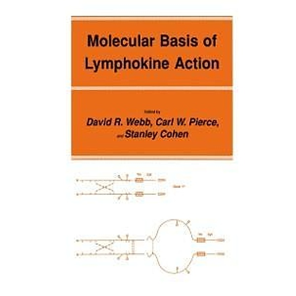 Molecular Basis of Lymphokine Action / Experimental Biology and Medicine Bd.18, David R. Webb, Carl W. Pierce, Stanley Cohen