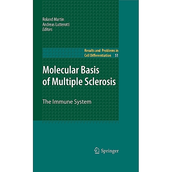 Molecular Basis of Multiple Sclerosis / Results and Problems in Cell Differentiation Bd.51, Roland Martin, Andreas Lutterotti