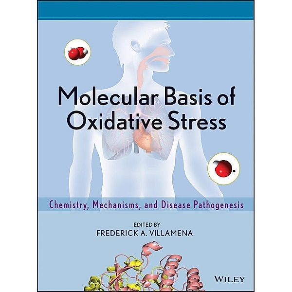 Molecular Basis of Oxidative Stress, Frederick A. Villamena