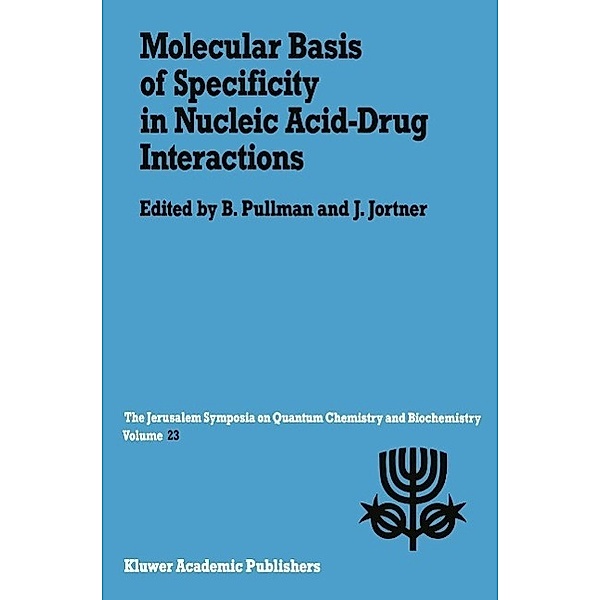 Molecular Basis of Specificity in Nucleic Acid-Drug Interactions / Jerusalem Symposia Bd.23