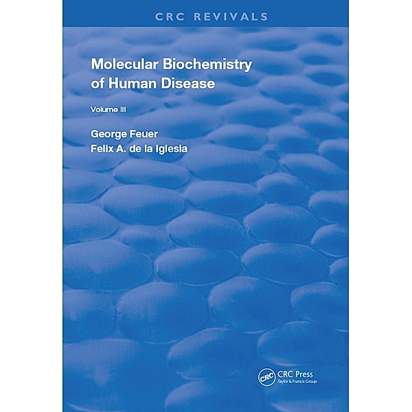 Molecular Biochemistry of Human Diseases, George Feuer, F. A. de la Iglesia