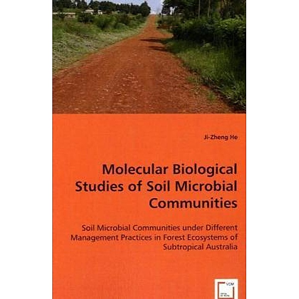Molecular Biological Studies of Soil Microbial Communities, Ji-Zheng He