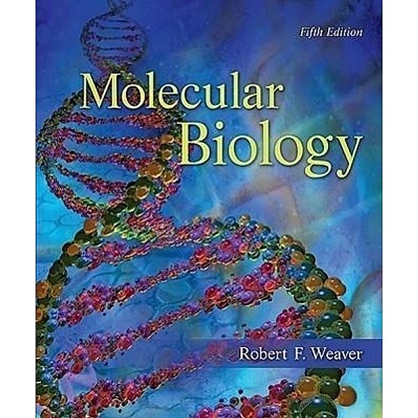 Molecular Biology, Robert Weaver