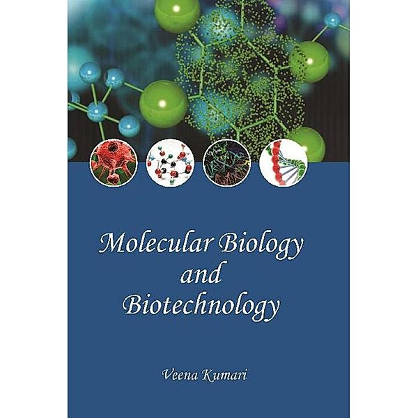 Molecular Biology And Biotechnology, Veena Kumari