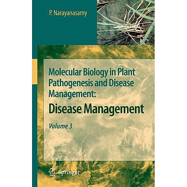 Molecular Biology in Plant Pathogenesis and Disease Management:, P. Narayanasamy