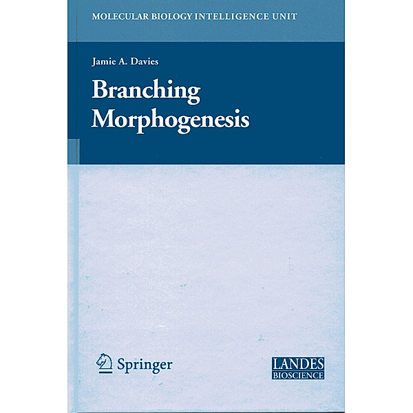 Molecular Biology Intelligence Unit / Branching Morphogenesis