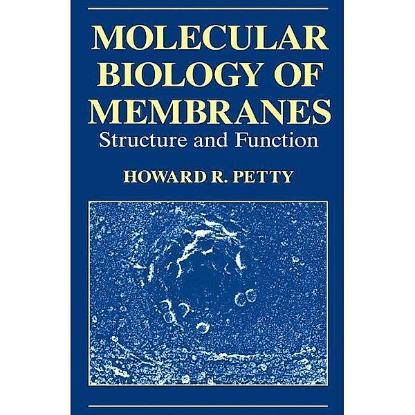 Molecular Biology of Membranes, H. R. Petty