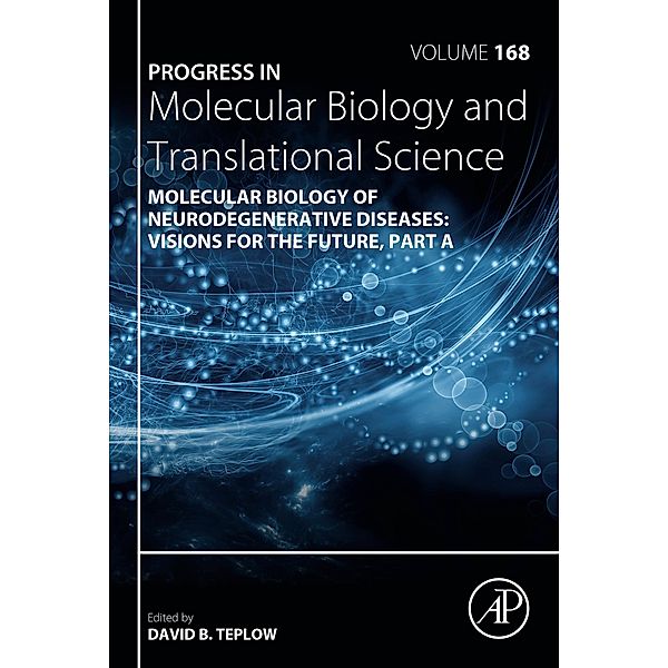 Molecular Biology of Neurodegenerative Diseases: Visions for the Future