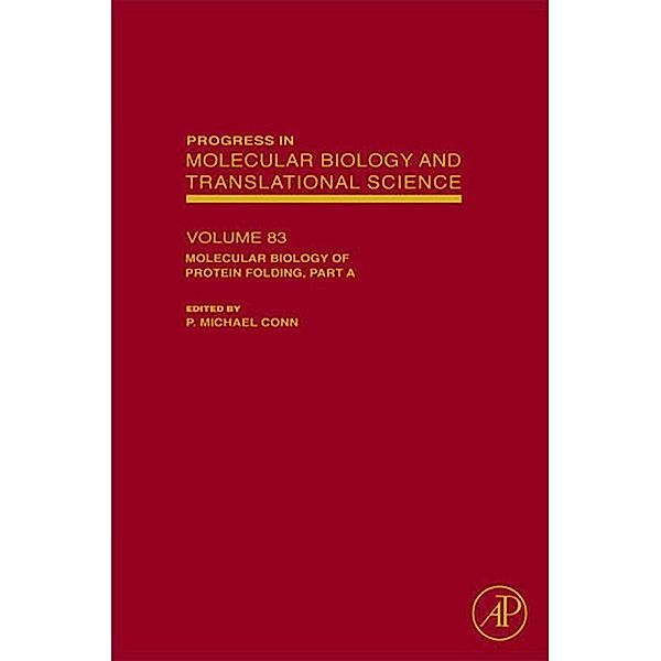 Molecular Biology of Protein Folding, Part A / Progress in Nucleic Acid Research & Molecular Biology Bd.84