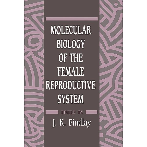 Molecular Biology of the Female Reproductive System