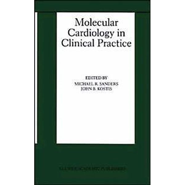 Molecular Cardiology in Clinical Practice / Basic Science for the Cardiologist Bd.2