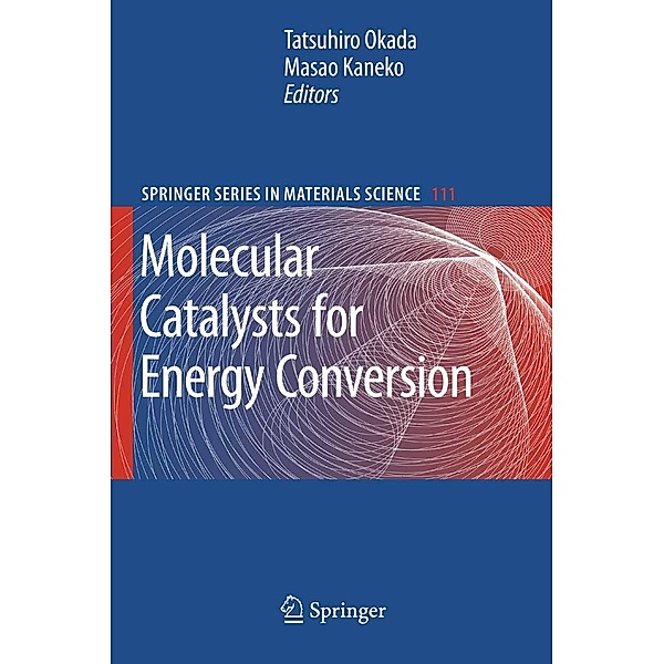 Molecular Catalysts for Energy Conversion / Springer Series in Materials Science Bd.111