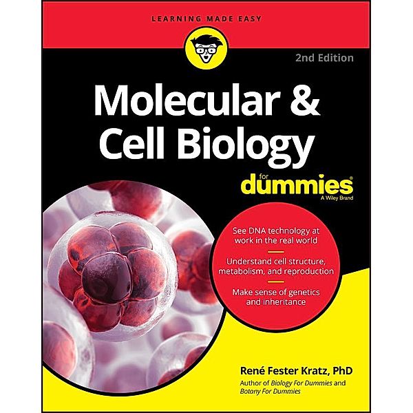 Molecular & Cell Biology For Dummies, Rene Fester Kratz