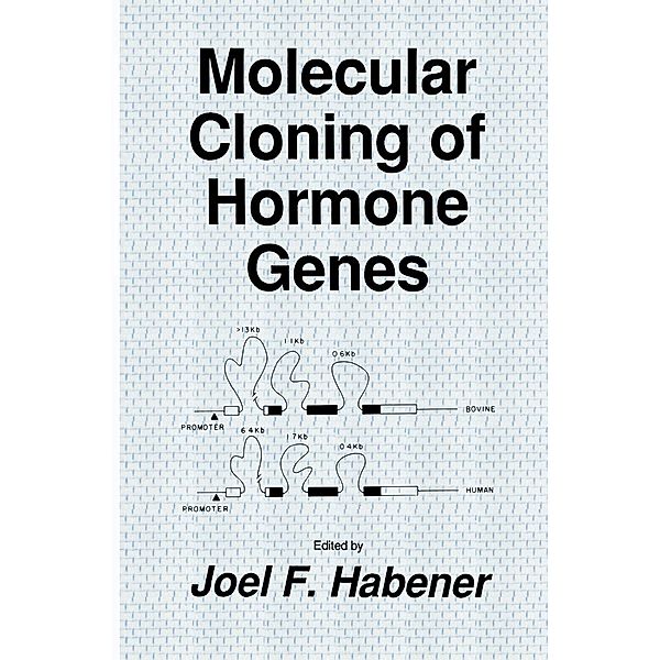 Molecular Cloning of Hormone Genes / Molecular Biology and Biophysics, Joel F. Habener