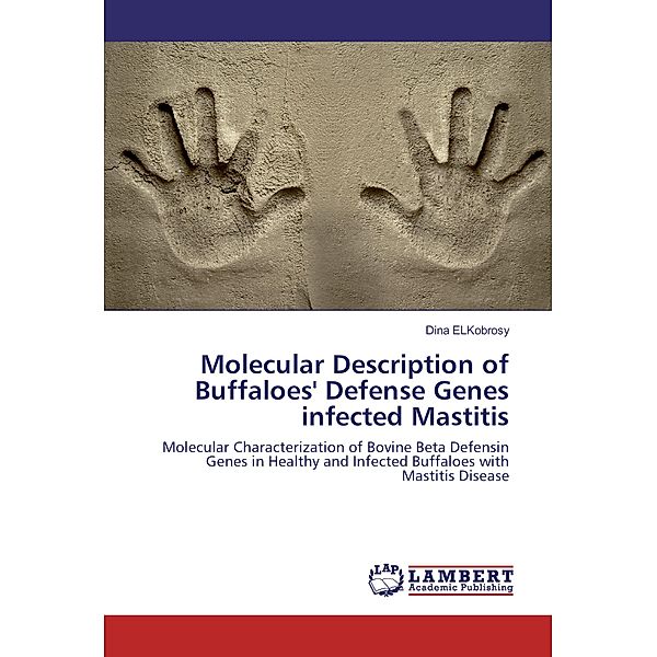 Molecular Description of Buffaloes' Defense Genes infected Mastitis, Dina ELKobrosy