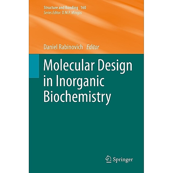 Molecular Design in Inorganic Biochemistry / Structure and Bonding Bd.160