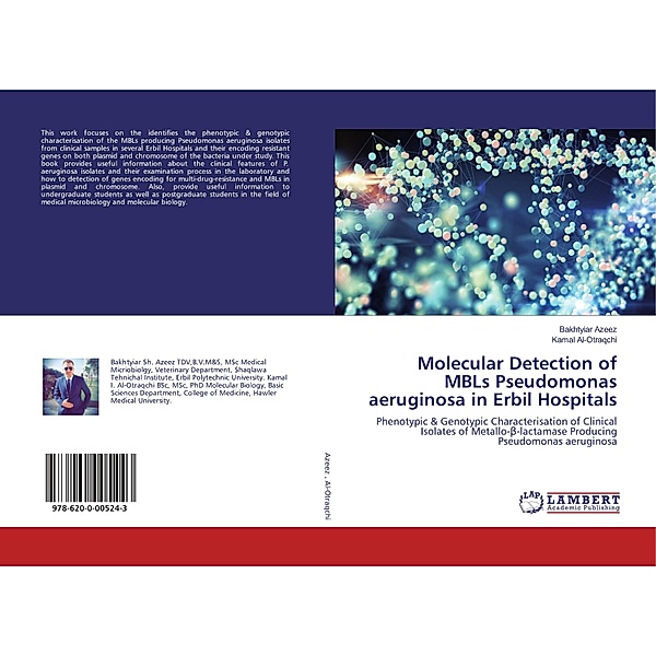 Molecular Detection of MBLs Pseudomonas aeruginosa in Erbil Hospitals, Bakhtyiar Azeez, Kamal Al-Otraqchi