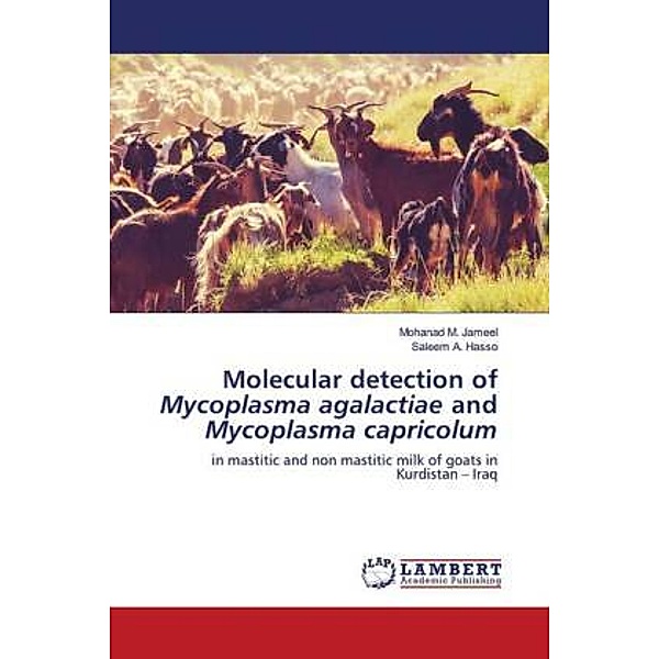 Molecular detection of Mycoplasma agalactiae and Mycoplasma capricolum, Mohanad M. Jameel, Saleem A. Hasso
