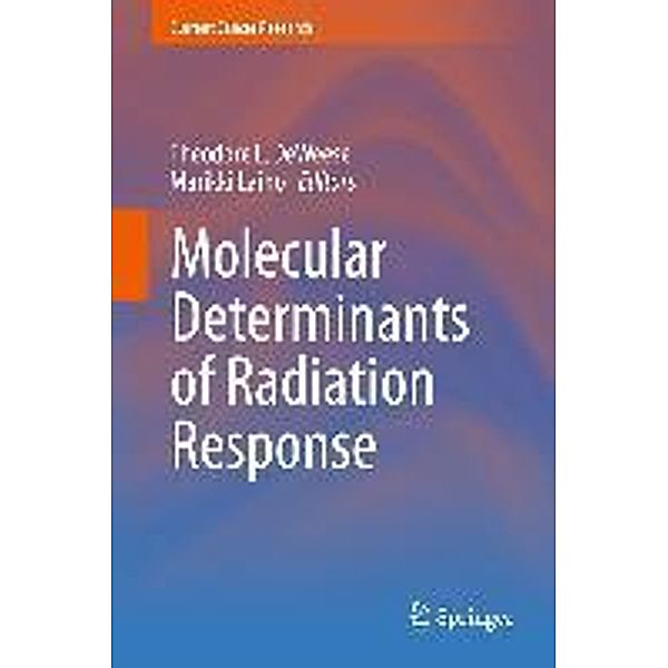 Molecular Determinants of Radiation Response / Current Cancer Research, Marikki Laiho