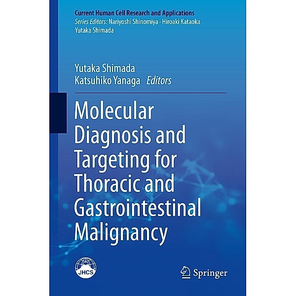 Molecular Diagnosis and Targeting for Thoracic and Gastrointestinal Malignancy / Current Human Cell Research and Applications