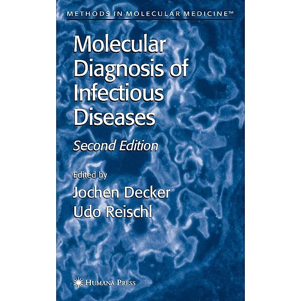 Molecular Diagnosis of Infectious Diseases / Methods in Molecular Medicine Bd.94