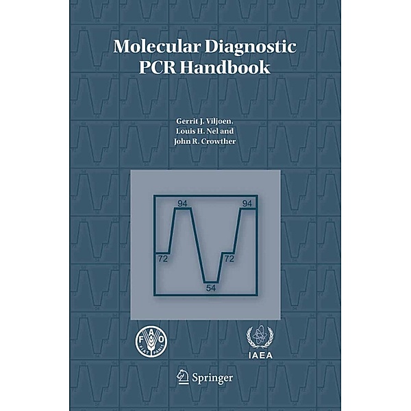 Molecular Diagnostic PCR Handbook, Gerrit J. Viljoen, John R. Crowther, Louis H. Nel