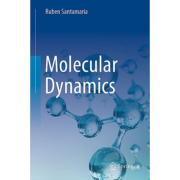 Molecular Dynamics, Ruben Santamaria