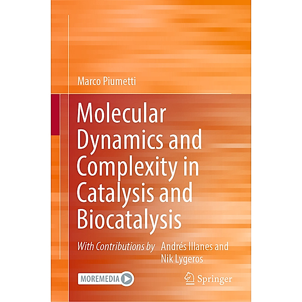 Molecular Dynamics and Complexity in Catalysis and Biocatalysis, Marco Piumetti