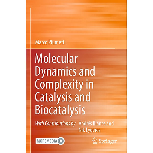 Molecular Dynamics and Complexity in Catalysis and Biocatalysis, Marco Piumetti