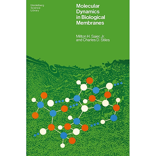 Molecular Dynamics in Biological Membranes, Milton H. Saier, Charles D. Stiles