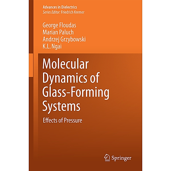 Molecular Dynamics of Glass-Forming Systems, George Floudas, Marian Paluch, Andrzej Grzybowski, Kai Ngai